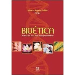 BIOETICA: A ETICA DA VIDA SOB MULTIPLOS OLHARES - MAZZA EDIÇÕES