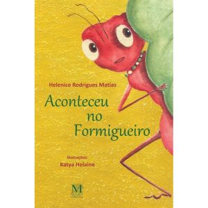 ACONTECEU NO FORMIGUEIRO - MAZZA EDIÇÕES
