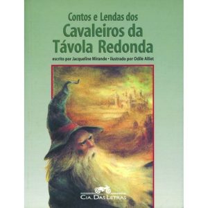 CONTOS E LENDAS DOS CAVALEIROS DA TÁVOLA REDONDA - SEGUINTE