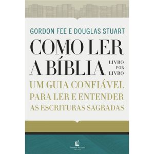 COMO LER A BÍBLIA LIVRO POR LIVRO - THOMAS NELSON BRASIL