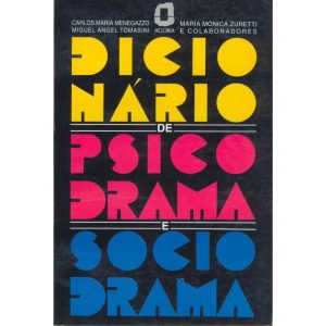 DICIONÁRIO DE PSICODRAMA E SOCIODRAMA - EDITORA ÁGORA