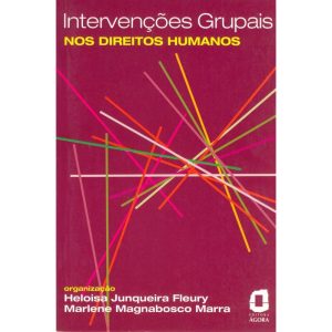 INTERVENÇÕES GRUPAIS NOS DIREITOS HUMANOS - EDITORA ÁGORA