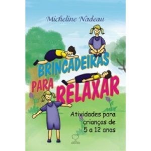 Brincadeiras para relaxar: Atividades para criança - EDITORA GROUND LTDA