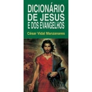 DICIONARIO DE JESUS E DOS EVANGELHOS - EDITORA SANTUÁRIO