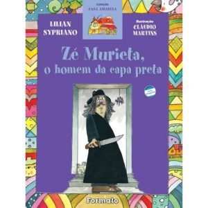 ZÉ MURIETA, O HOMEM DA CAPA PRETA - EDITORA FORMATO