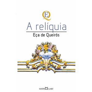 A RELÍQUIA - MARTIN CLARET