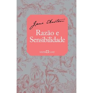 RAZÃO E SENSIBILIDADE - MARTIN CLARET