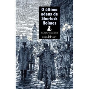 O ÚLTIMO ADEUS DE SHERLOCK HOLMES - MARTIN CLARET