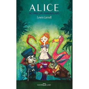 ALICE NO PAÍS DAS MARAVILHAS - MARTIN CLARET