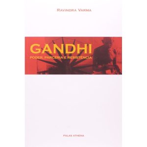 GANDHI - PODER, PARCERIA E RESISTÊNCIA - PALAS ATHENA