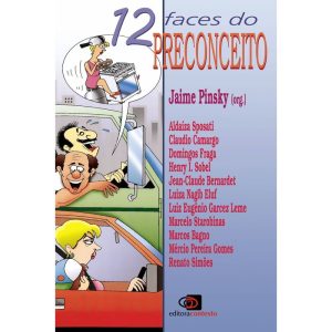 12 FACES DO PRECONCEITO - EDITORA CONTEXTO UNIV