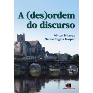 A (DES)ORDEM DO DISCURSO - EDITORA CONTEXTO CP
