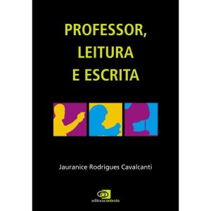 PROFESSOR, LEITURA E ESCRITA - EDITORA CONTEXTO CP