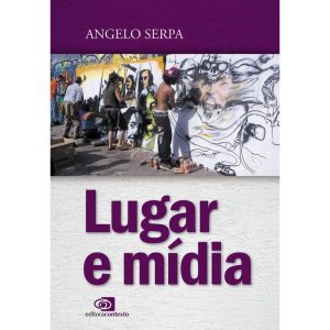 LUGAR E MÍDIA - EDITORA CONTEXTO UNIV