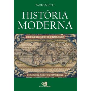 HISTÓRIA MODERNA - EDITORA CONTEXTO UNIV
