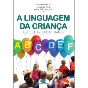 A LINGUAGEM DA CRIANÇA - EDITORA CONTEXTO UNIV