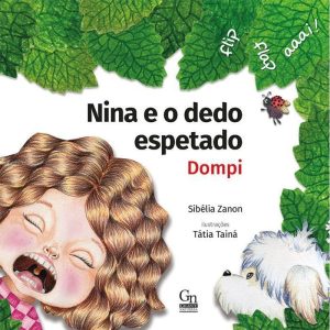 NINA E O DEDO ESPETADO - GIGANTE NATUREZA