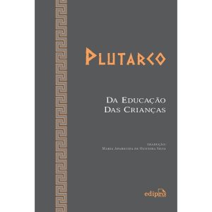 DA EDUCAÇÃO DAS CRIANÇAS - EDIPRO