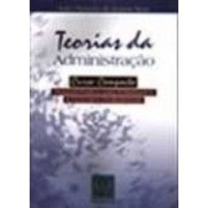 TEORIAS DA ADMINISTRACAO - CURSO COMPLETO - MANUAL - QUALITYMARK EDITORA LTDA