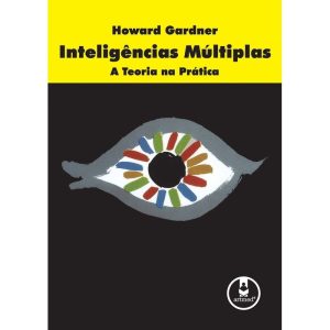 INTELIGÊNCIAS MÚLTIPLAS: A TEORIA NA PRÁTICA - PENSO