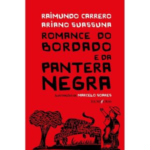 ROMANCE DO BORDADO E DA PANTERA NEGRA - ILUMINURAS