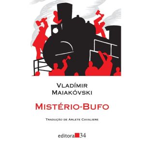 MISTÉRIO-BUFO - EDITORA 34