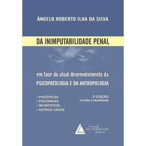 DA INIMPUTABILIDADE PENAL - LIVRARIA DO ADVOGADO