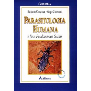 PARASITOLOGIA HUMANA E SEUS FUNDAMENTOS GERAIS - EDITORA ATHENEU