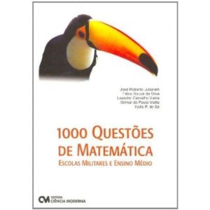 1000 QUESTÕES DE MATEMÁTICA - ESCOLAS MILITARES E  - CIENCIA MODERNA