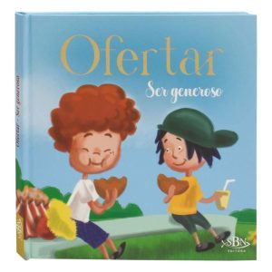 AMIGOS DE DEUS: OFERTAR - SER GENEROSO - SBN