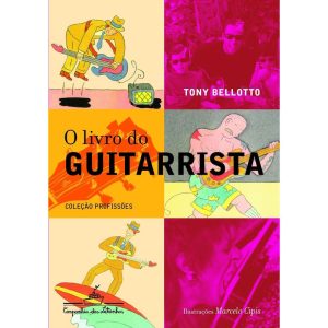 O LIVRO DO GUITARRISTA - COMPANHIA DAS LETRINHAS
