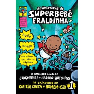 AS AVENTURAS DO SUPERBEBÊ FRALDINHA - VOL. 1 - COMPANHIA DAS LETRINHAS