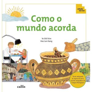 COMO O MUNDO ACORDA - FRAÇÃO - COLEÇÃO TAN TAN - CALLIS