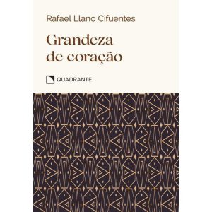 POCKET GRANDEZA DE CORAÇÃO - 5º EDIÇÃO - COLEÇÃO V - QUADRANTE