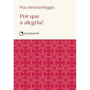 POCKET POR QUE A ALEGRIA? - 2ª EDIÇÃO - COLEÇÃO VI - QUADRANTE