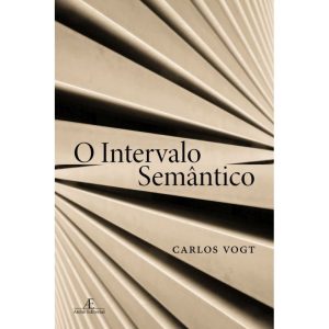 O INTERVALO SEMÂNTICO - ATELIÊ EDITORIAL