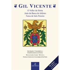 GIL VICENTE - O VELHO DA HORTA, AUTO DA BARCA DO I - ATELIÊ EDITORIAL