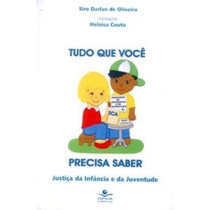 TUDO QUE VOCÊ PRECISA SABER: JUSTIÇA DA INFÂNCIA E - DPA