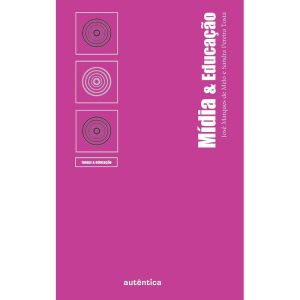 MÍDIA & EDUCAÇÃO - AUTÊNTICA