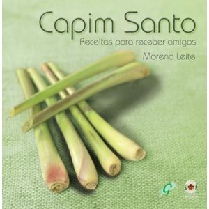CAPIM SANTO: RECEITAS PARA RECEBER AMIGOS - GAIA