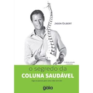 O SEGREDO DA COLUNA SAUDÁVEL: SIGA OS PASSOS PARA  - GAIA