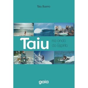 TAIU: NA ONDA DO ESPÍRITO - GAIA