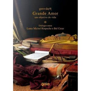 GRANDE AMOR: UM OBJETIVO DE VIDA - GAIA