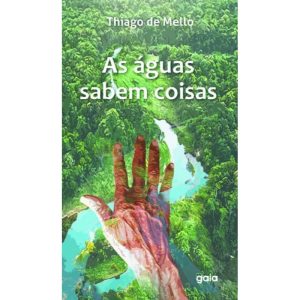 AS ÁGUAS SABEM COISAS - GAIA