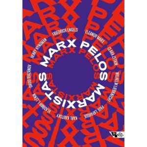 MARX PELOS MARXISTAS - BOITEMPO