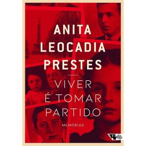 VIVER É TOMAR PARTIDO - MEMÓRIAS - BOITEMPO