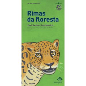 RIMAS DA FLORESTA: POESIA PARA OS ANIMAIS AMEAÇADO - EDITORA PEIROPOLIS LTDA