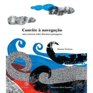 CONVITE À NAVEGAÇÃO: UMA CONVERSA SOBRE LITERATURA - EDITORA PEIROPOLIS LTDA