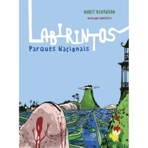 LABIRINTOS: PARQUES NACIONAIS - EDITORA PEIROPOLIS LTDA