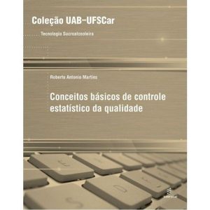 CONCEITOS BÁSICOS DE CONTROLE ESTATÍSTICO DA QUALI - EDUFSCAR